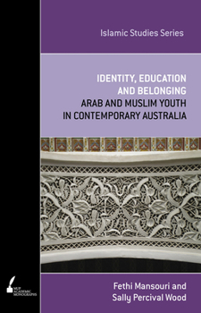 Paperback Identity, Education and Belonging: Arab and Muslim Youth in Contemporary Australia Volume 2 Book