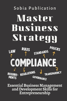 Paperback Master Business Strategy: Essential Business Management and Development Skills for Entrepreneurship Book