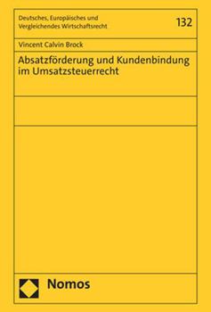 Hardcover Absatzforderung Und Kundenbindung Im Umsatzsteuerrecht [German] Book