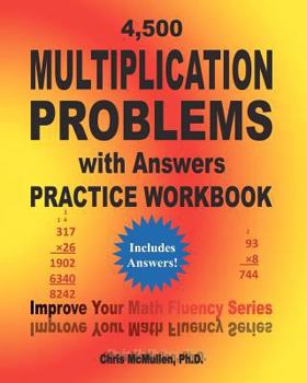 Paperback 4,500 Multiplication Problems with Answers Practice Workbook: Improve Your Math Fluency Series Book