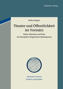 Hardcover Theater und Öffentlichkeit im Vormärz [German] Book