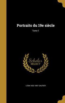 Hardcover Portraits du 19e siècle; Tome 1 [French] Book