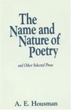 Paperback The Name and Nature of Poetry: And Other Selected Prose Book
