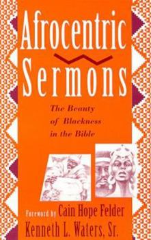 Paperback Afrocentric Sermons: The Beauty of Blackness in the Bible Book