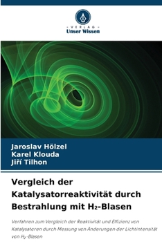 Paperback Vergleich der Katalysatorreaktivität durch Bestrahlung mit H₂-Blasen [German] Book