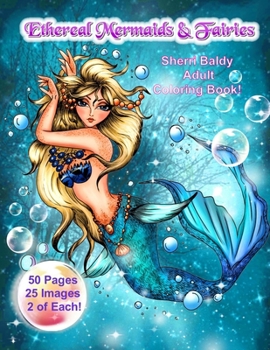 Paperback Ethereal Mermaids & Fairies Sherri Baldy Adult Coloring Book