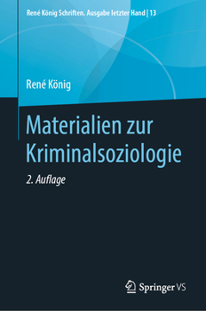 Materialien zur Kriminalsoziologie (René König Schriften. Ausgabe letzter Hand) (German Edition)