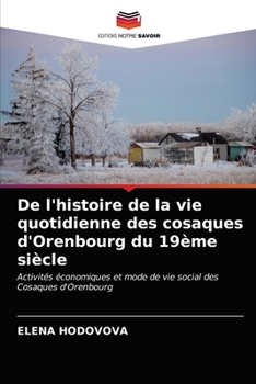 Paperback De l'histoire de la vie quotidienne des cosaques d'Orenbourg du 19ème siècle [French] Book