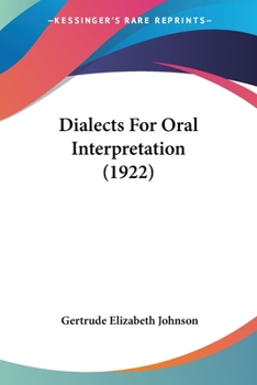 Paperback Dialects For Oral Interpretation (1922) Book