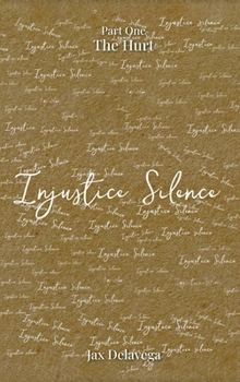 Injustice Silence: Part One The Hurt