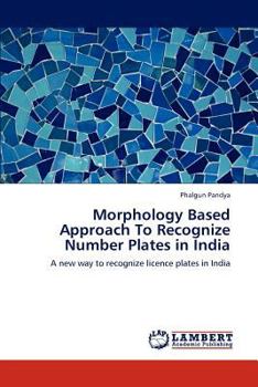 Paperback Morphology Based Approach To Recognize Number Plates in India Book