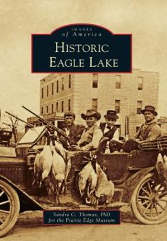 Paperback Historic Eagle Lake Book