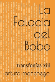 Paperback La Falacia del Bobo: transfonías xiii [Spanish] Book