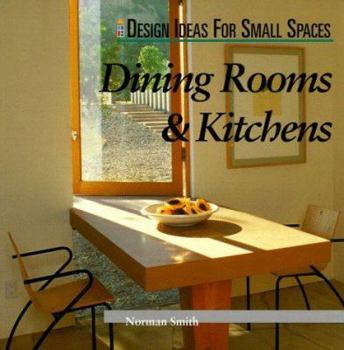Paperback Design Ideas for Small Spaces: Kitchens and Dining Rooms Book