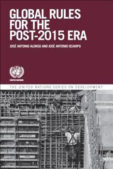 Hardcover Global Governance and Rules for the Post-2015 Era: Addressing Emerging Issues in the Global Environment Book