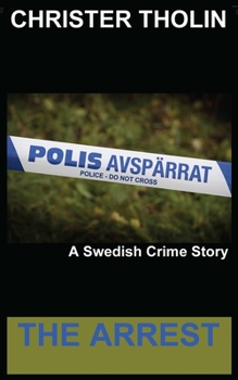 Paperback The Arrest: A Swedish Crime Story Book