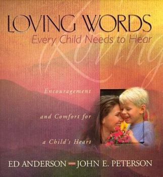 Hardcover Loving Words Every Child Needs to Hear Book