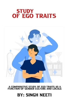 Paperback A comparative study of ego traits as a function of gender culture and locale Book