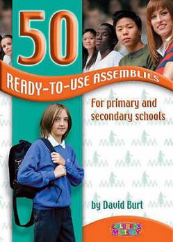 Paperback 50 Ready-to-use Assemblies for Primary and Secondary Schools Book