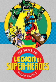 Hardcover Legion of Super-Heroes: The Silver Age Omnibus Vol. 3 Book