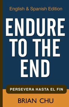 Paperback Endure to the End: English & Spanish Edition Book