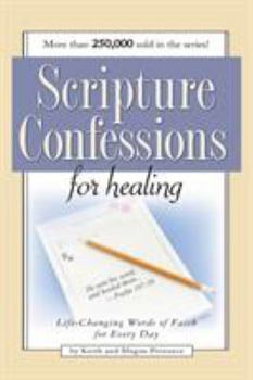 Paperback Scripture Confessions for Healing: Life-Changing Words of Faith for Every Day Book