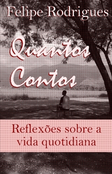 Paperback Quantos Contos: Reflexões sobre a vida quotidiana [Portuguese] Book