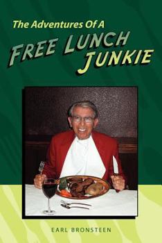 Paperback The Adventures of a Free Lunch Junkie Book