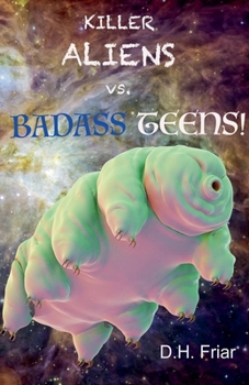 Paperback Killer Aliens vs. Badass Teens! Book
