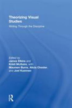 Hardcover Theorizing Visual Studies: Writing Through the Discipline Book