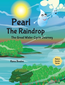 Paperback Pearl the Raindrop: The Great Water Cycle Journey Book