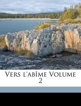 Paperback Vers l'Abîme Volume 2 [French] Book