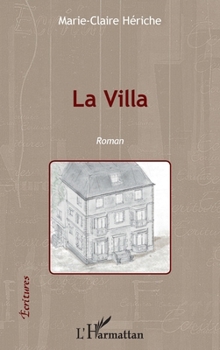 La Villa: Roman (Écritures) (French Edition)