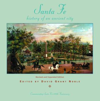 Paperback Santa Fe: History of an Ancient City, Revised and Expanded Edition Book