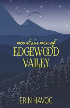 Paperback Mountain Men of Edgewood Valley: Mountain Man Romance Book
