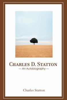 Paperback Charles D. Statton: An Autobiography Book