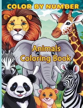 Color by Number Animals Coloring Book: Dive into the enchanting world of animals with this Color by Number Animals book - Perfect for relaxation, ... codes, ideal for both kids and adults