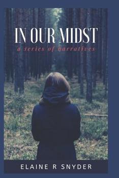 Paperback In Our Midst: A Series of Narratives Book
