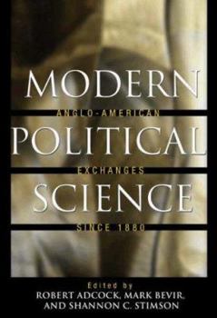 Paperback Modern Political Science: Anglo-American Exchanges Since 1880 Book