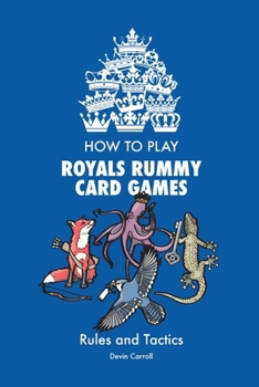 Paperback How to Play Royals Rummy Card Games: Rules and Tactics Book
