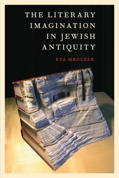 Paperback The Literary Imagination in Jewish Antiquity Book