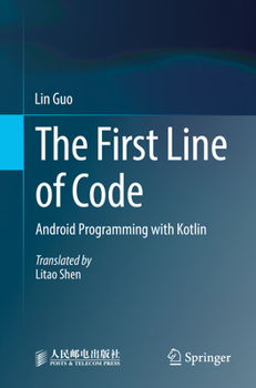 Paperback The First Line of Code: Android Programming with Kotlin Book