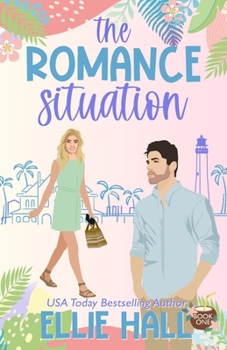 The Romance Situation: A grumpy sunshine mistaken identity romcom (Love, Laughs & Mystery in Coco Key) - Book #1 of the Love, Laughs & Mystery in Coco Key