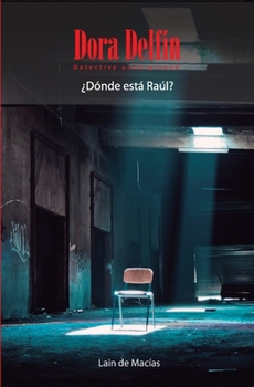 Paperback Dora Delfín - Detective underground: ¿Dónde está Raúl? [Spanish] Book