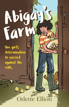 Paperback Abigay's Farm: One girl's determination to succeed against the odds Book