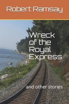 Paperback Wreck of the Royal Express: and other stories Book