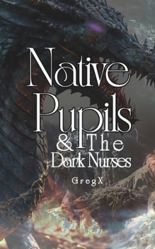 Paperback Native Pupils & The Dark Nurses Book