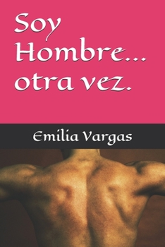 Paperback Soy hombre ...otra vez. [Spanish] Book