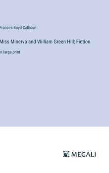 Hardcover Miss Minerva and William Green Hill; Fiction: in large print Book