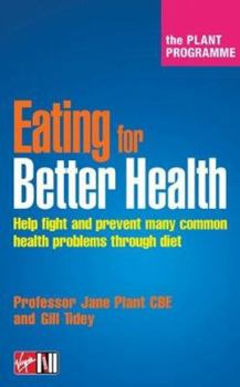 Paperback Eating for Better Health: Help Fight and Prevent Many Common Health Problems Through Diet Book